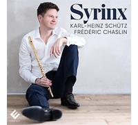 Karl-Heinz Schütz, Frédéric Chaslin - Karl-Heinz Schütz/Frédéric Chaslin: Syrinx