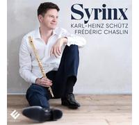 Karl-Heinz Schütz : Karl-Heinz Schütz/Frédéric Chaslin: Syrinx CD (2023)