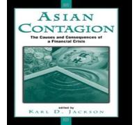 Karl Jackson Asian Contagion: The Causes & Consequences Of A Financial Crisis in White Karl Jackson White