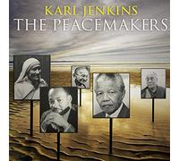 Karl Jenkins - Karl Jenkins: The Peacemakers