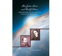 Karl Julius Schröer and Rudolf Steiner:: Anthroposophy and the Teachings of Karma and Reincarnation