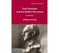 Karl Llewellyn and the Realist Movement (Law in Context)