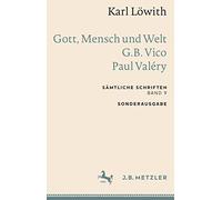 Karl Löwith: Gott, Mensch und Welt - G.B. Vico - Paul Valéry: Sämtliche Schriften, Band 9
