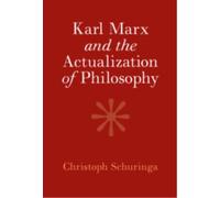 Karl Marx and the Actualization of Philosophy