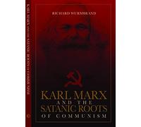 Karl Marx and the Satanic Roots of Communism