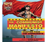 Karl Marx Communist Manifesto (Illustrated) - Chapter Four: The Communists Karl Marx Multicolor