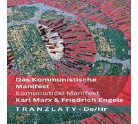 Karl Marx Das Kommunistische Manifest / Komunistički Manifest: Tranzlaty Karl Marx Multicolor