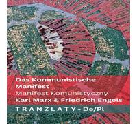 Karl Marx Das Kommunistische Manifest / Manifest Komunistyczny: Tranzlaty Karl Marx Multicolor
