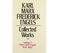Karl Marx, Frederick Engels: Marx and Engels Collected Works 1845-47 (5) (Volume 5)