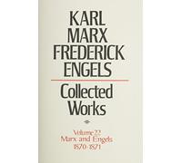 Karl Marx, Frederick Engels: Marx and Engels Collected Works 1870-71 (22) (KARL MARX, FREDERICK ENGELS: COLLECTED WORKS)