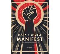 Karl Marx / Friedrich Engels: Das kommunistische Manifest. Vollständige Neuausgabe