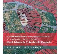 Karl Marx Le Manifeste Communiste / Komunist Manifesto: Tranzlaty Francais Karl Marx Multicolor