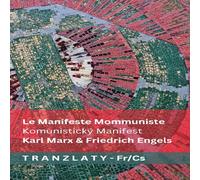 Karl Marx Le Manifeste Communiste / Komunisticky Manifest: Tranzlaty Karl Marx Multicolor