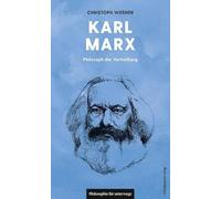 Karl Marx: Philosoph der Verheißung