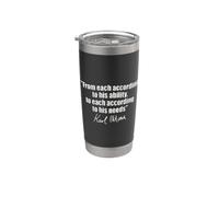 Karl Marx Quote: to Each According to HIS Ability Needs Stainless Steel Insulated Tumbler