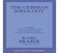 Karl Marx The German Ideology : Including Thesis on Feuerbach Paperback Book Karl Marx Multicolor