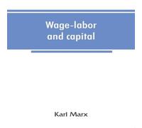 Karl Marx Wage-labor & capital Paperback Book Karl Marx Multicolor