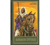 Karl May Abdahn Effendi, Band 81 der Gesammelten Werke: Reiseerzählun (Hardback)