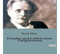 Karl May Freuden und Leiden eines Vielgelesenen:Die verborgenen Karl May Multicolor