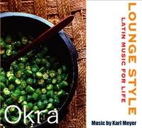 Karl Meyer - Latin Music for Life: Okra Caru