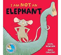 Karl Newson I am not an Elephant Paperback Book Karl Newson Multicolor