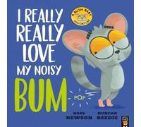 Karl Newson I Really, Really Love My Noisy Bum Paperback Book Karl Newson Multicolor