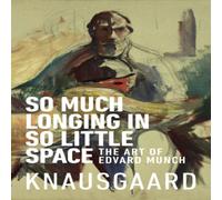 Karl Ove Knausgaard So Much Longing in So Little Space Paperback Book Karl Ove Knausgaard Multicolor