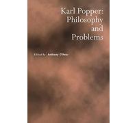 Karl Popper: Philosophy and Problems (Royal Institute of Philosophy Supplements, Series Number 39)
