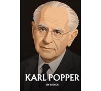 Karl Popper sin rodeos: Lo esencial de su filosofía