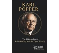 Karl Popper: The Philosopher of Falsifiability and the Open Society (Ideology Files)