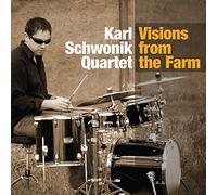Karl Schwonik - Visions From The Farm