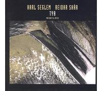 Karl Seglem / Reidar Skar - Tya - Fra Bor Til Bytes