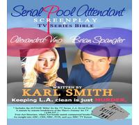 Karl Smith Serial Pool Attendant: Screenplay & TV series Bible Paperback Book Karl Smith Multicolor