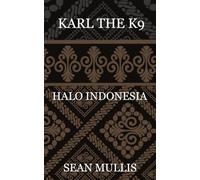 KARL THE K9: HALO INDONESIA: 3