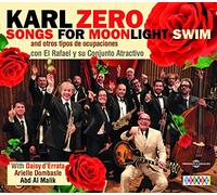 Karl Zéro - Songs For Moonlight Swim And Otros