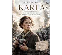 Karla - Licht zwischen Schatten und Wahrheit