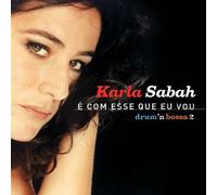 Karla Sabah - E Com Esse Que Eu Vou
