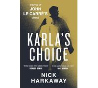 Karla's Choice: 'Reads like a lost le Carrè' Richard Osman