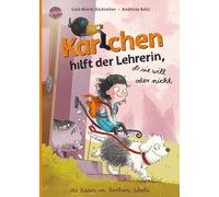 Karlchen hilft der Lehrerin - ob sie will oder , Dickreiter, Gotz, Scholz.