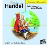 Händel:Sein Leben - Seine Musik (Eloquence Junior)