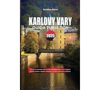 KARLOVY VARY GUIDA TURISTICA 2025: Scopri la principale città termale della Repubblica Ceca: sorgenti termali curative, eleganti colonnati e un ricco patrimonio culturale.