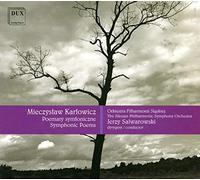 Karlowicz: Symphonic Poems