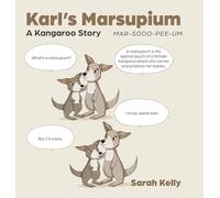 Karl's Marsupium: A Kangaroo Story