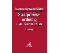 Karlsruher Kommentar zur Strafprozessordnung: mit GVG, EGGVG und EMRK