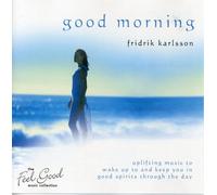 Karlsson, Fridrik - Feel Good Collection, The - Good Morning