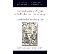 Burnett - Karlstadt and the Origins of the Eucharistic Controversy A - N555z