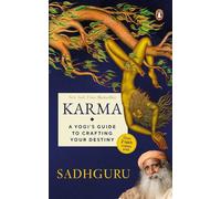 Karma : A Yogi's Guide to Crafting Your Destiny NEW YORK TIMES, USA TODAY, and PUBLISHERS WEEKLY BESTSELLER , must-read book on spirituality and self-improvement by Sadhguru