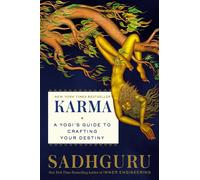 Karma: A Yogi's Guide to Creating Your Own Destiny: A Yogi's Guide to Crafting