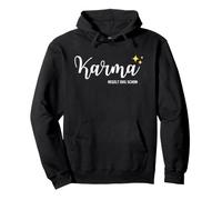 Karma already regulates that Pullover Hoodie