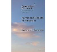 Karma and Rebirth in Hinduism (Elements in Global Philosophy of Religion)